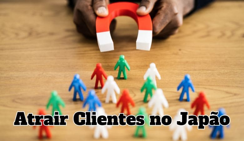 atrair clientes no Japão